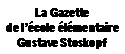 Zone de Texte: La Gazette de lcole lmentaire Gustave Stoskopf